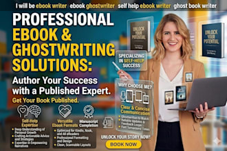 be your ebook writer, self help ebook ghostwriter, and ghost book writer