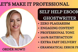 be your ebook writer, self help ebook ghostwriter, and ghost book writer