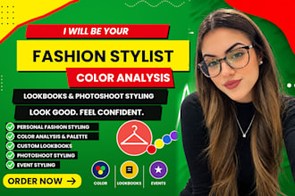 be your fashion stylist, color analysis, lookbooks, photoshoots, event styling