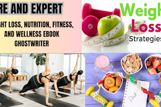 ghostwrite a weight loss, nutrition, fitness, and wellness ebook