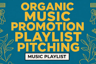 do organic music promotion and playlist placement campaign for all genre tracks