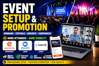 set up and promote eventbrite, zoom, cvent events, webinars, festivals, concerts