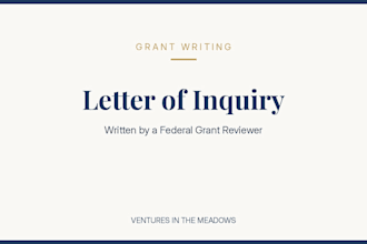 write a funder ready letter of inquiry as a federal grant reviewer