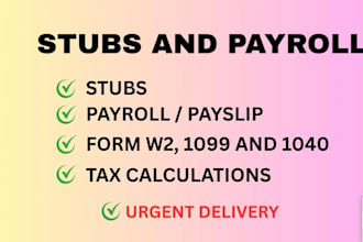 prepare stubs, payroll reports, form w2, 1099 and 1040