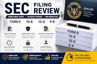 review your sec filing, form d, 10k, 10q, or 8k for compliance and accuracy