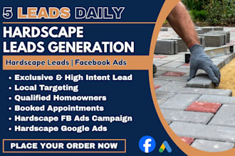 generate high converting hardscaping leads, landscaping leads, fb ads, video ads