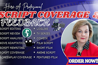 provide script coverage, feedback, notes, analysis for your screenplay or script