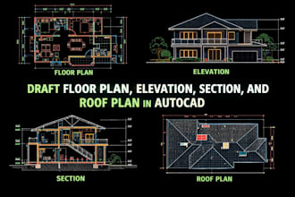 draft floor plan, elevation, section, and roof plan in autocad