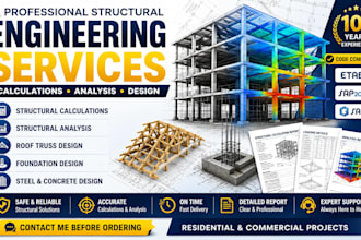 do structural calculations, analysis, roof truss and foundation design