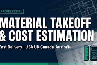 do material takeoff, quantity survey and cost estimation for construction
