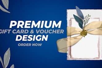 design premium gift cards, vouchers, and certificates