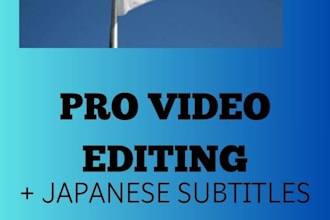 edit your video with japanese subtitles and fast delivery
