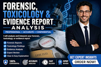 analyze your forensic, toxicology, or evidence report