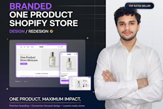 build branded one product shopify store design or shopify dropshipping website