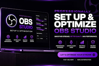 professionally setup and optimize obs studio for streaming