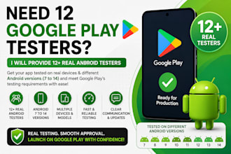 provide 12 testers closed testing 20 testers mobile app testing 12 testers