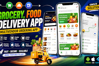 build grocery app, food delivery app and restaurant app or food delivery website