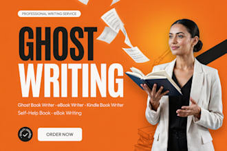 ghostwrite your ebook, kindle book, or self help book professionally