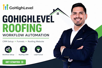 setup go high level roofing workflow automation CRM gohighlevel funnel website