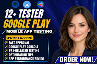 provide 12 testers for your google play mobile app tester with real 12 tester