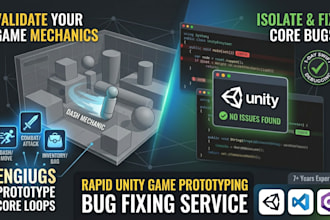 program a rapid unity game prototype or fix core gameplay bugs,unity developer