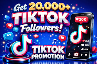 promote and get you 20,000 tiktok followers high quality service