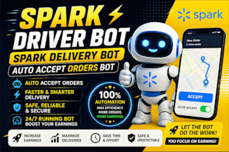 build automated doordash bot, instacart bot, spark driver bot for orders grabber