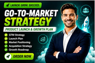 create a go to market strategy, product launch and growth plan