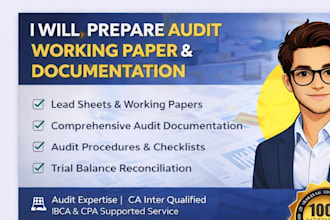 prepare audit files, lead schedules and audit documentation