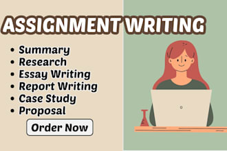 do research, case study, assignment, proposal, essay, summary, report writing