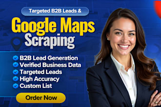 do google maps scraping, lead generation and targeted b2b business leads