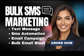 send bulk sms marketing, sms campaign,text message marketing and sms blast