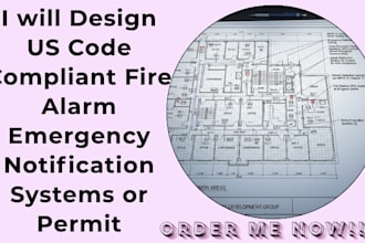 design US code compliant fire alarm emergency notification systems for permit