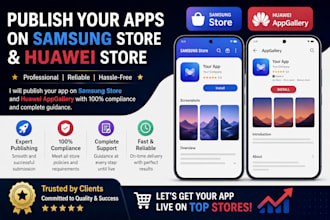 help to publish your apps on samsung store and huawei store