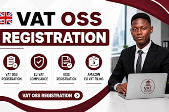 do vat oss registration, eu vat filing  eu vat compliance,and ioss registration