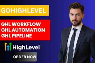 build your gohighlevel workflow automation,  ghl pipelines