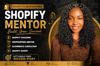 be your shopify dropshipping mentor,shopify coaching manager, shopify  ecommerce