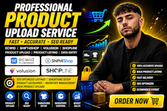 professionally upload products on ecwid, shift4shop, volusion, shopline store