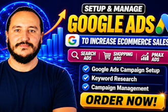 setup and optimize google ads PPC campaign to increase ecommerce sales