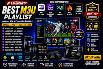 launched best m3u playlist for app, ibo player, smarter, xui, hot player monthly