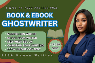 be your ebook ghostwriter or ghost book writer, non fiction book writer