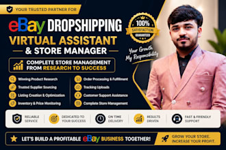 be your professional ebay dropshipping virtual assistant and store manager