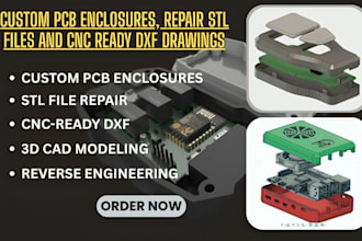 design custom pcb enclosures, repair stl files and cnc ready dxf drawings