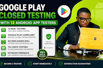 provide 12 google play testers for android app testing for 14 days