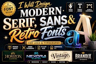 design modern serif, sans and retro fonts for logo, typography, typeface design
