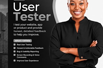 do user testing, app testing ,website testing, UI UX and functional testing