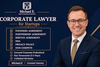 be your corporate lawyer and advisor for business startups and write documents