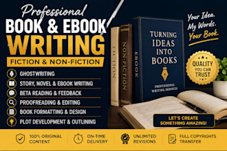 be your book writer,ebook writer for fiction and non fiction