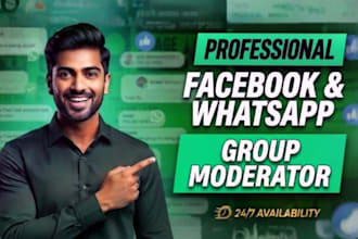 be your facebook and whatsapp group moderator 24 7