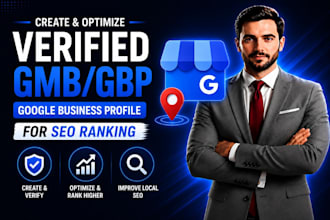create and optimize verified gmb gbp google business profile for SEO ranking